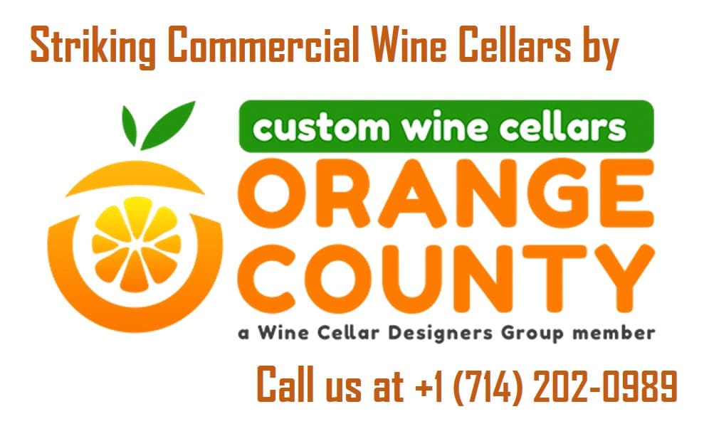 Work with Builders of Striking Commercial Wine Cellars in Orange County